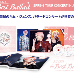 [INFO+VID] 151117 2014 XIA Best Ballad Spring Concert in Japan –&nbsp;DVD